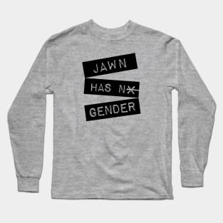 Jawn Has No Gender Long Sleeve T-Shirt